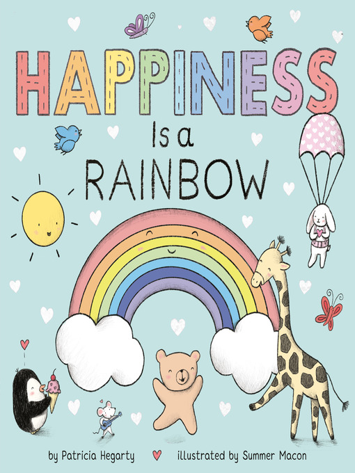Title details for Happiness Is a Rainbow by Patricia Hegarty - Wait list